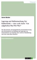 Lagerung und Haltbarmachung. Der Kühlschrank - eine coole Sache. Gut aufgehoben