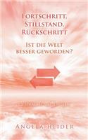 Fortschritt, Stillstand, Rückschritt?