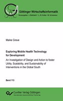 Exploring Mobile Health Technology for Development