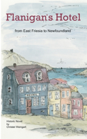 Flanigan´s Hotel: From East Friesia to Newfoundland
