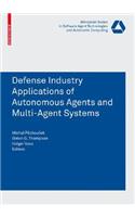 Defence Industry Applications of Autonomous Agents and Multi-Agent Systems