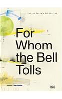 For Whom the Bell Tolls