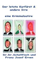 Der Letzte Kurfurst & Andere Irre