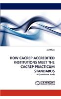How Cacrep Accredited Institutions Meet the Cacrep Practicum Standards