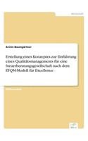 Erstellung eines Konzeptes zur Einführung eines Qualitätsmanagements für eine Steuerberatungsgesellschaft nach dem EFQM-Modell für Excellence