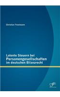 Latente Steuern bei Personengesellschaften im deutschen Bilanzrecht