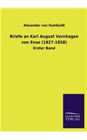 Briefe an Karl August Varnhagen Von Ense (1827-1858)