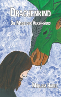 Drachenkind - Die Magie der Versöhnung