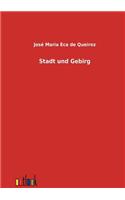 Stadt und Gebirg
