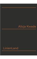 Alicja Kwade: Linienland