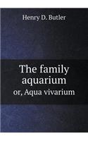 The Family Aquarium Or, Aqua Vivarium