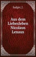 Aus dem Liebesleben Nicolaus Lenaus