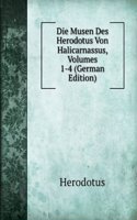 Die Musen Des Herodotus Von Halicarnassus, Volumes 1-4 (German Edition)