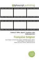 Fran Oise Seigner: (French)