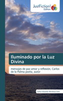 Iluminado por la Luz Divina