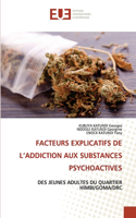 Facteurs Explicatifs de l'Addiction Aux Substances Psychoactives