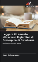 Leggere il Lamento attraverso Il giardino di Proserpina di Swinburne