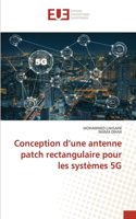 Conception d'une antenne patch rectangulaire pour les systèmes 5G