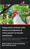 Integrazione verticale nella catena di produzione di rifiuti pesanti nel Brasile meridionale