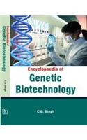 Encyclopaedia Of Genetic Biotechnology
