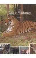 Wild In Wilderness: A Reference Book On Indian Wildlife And Their Abodes (Vol. I & Ii)