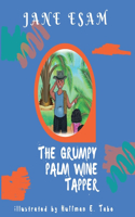 Grumpy Palm Wine Tapper