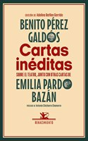 Cartas ineditas: Sobre el teatro, junto con otras cartas de Emilia Pardo Bazan