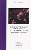 Comunicacion y estrategias organizativas de la Seccion Femenina de Falange. Representaciones NO-DO, 1943-1953