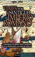 Viajes Por El Antiguo Imperio Romano