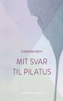 Mit svar til Pilatus