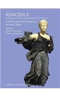 Asmosia X: Proceedings of the Tenth International Conference. Interdisciplinary Studies on Ancient Stone
