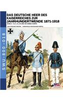 Deutsche Heer des Kaiserreiches zur Jahrhundertwende 1871-1918 - Band 3