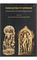 From Bactria to Taprobane Vol –II:Art History and Maritime Trade