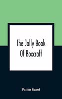 Jolly Book Of Boxcraft