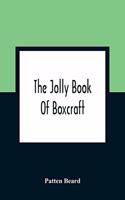 Jolly Book Of Boxcraft