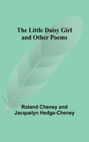 Little Daisy Girl and Other Poems