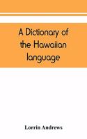 dictionary of the Hawaiian language, to which is appended an English-Hawaiian vocabulary and a chronological table of remarkable events