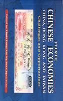 Three Chinese Economies: China, Hong Kong and Taiwan - Challenges and Opportunities