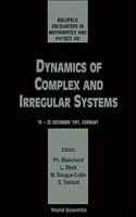 Dynamics of Complex and Irregular Systems - Bielefeld Encounters in Mathematics and Physics VIII