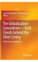 The Globalization Conundrum—Dark Clouds behind the Silver Lining