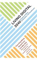 Living Digital 2040: Future Of Work, Education And Healthcare