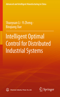 Intelligent Optimal Control for Distributed Industrial Systems