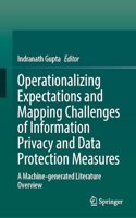 Operationalizing Expectations and Mapping Challenges of Information Privacy and Data Protection Measures