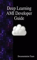 Deep Learning AMI Developer Guide