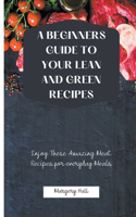 Beginners Guide to your Lean and Green Recipes