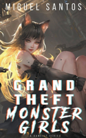 Grand Theft Monster Girls