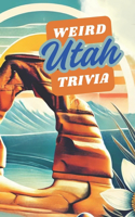 Weird Utah Trivia