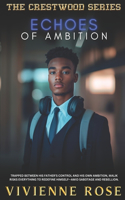 Echoes of Ambition
