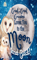 Great-Great Grandma Loves You to the Moon and Back