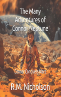 The Many Adventures of Connor Neptune: Connor Conquers Mars(3 The Many Adventures of Connor Neptune)